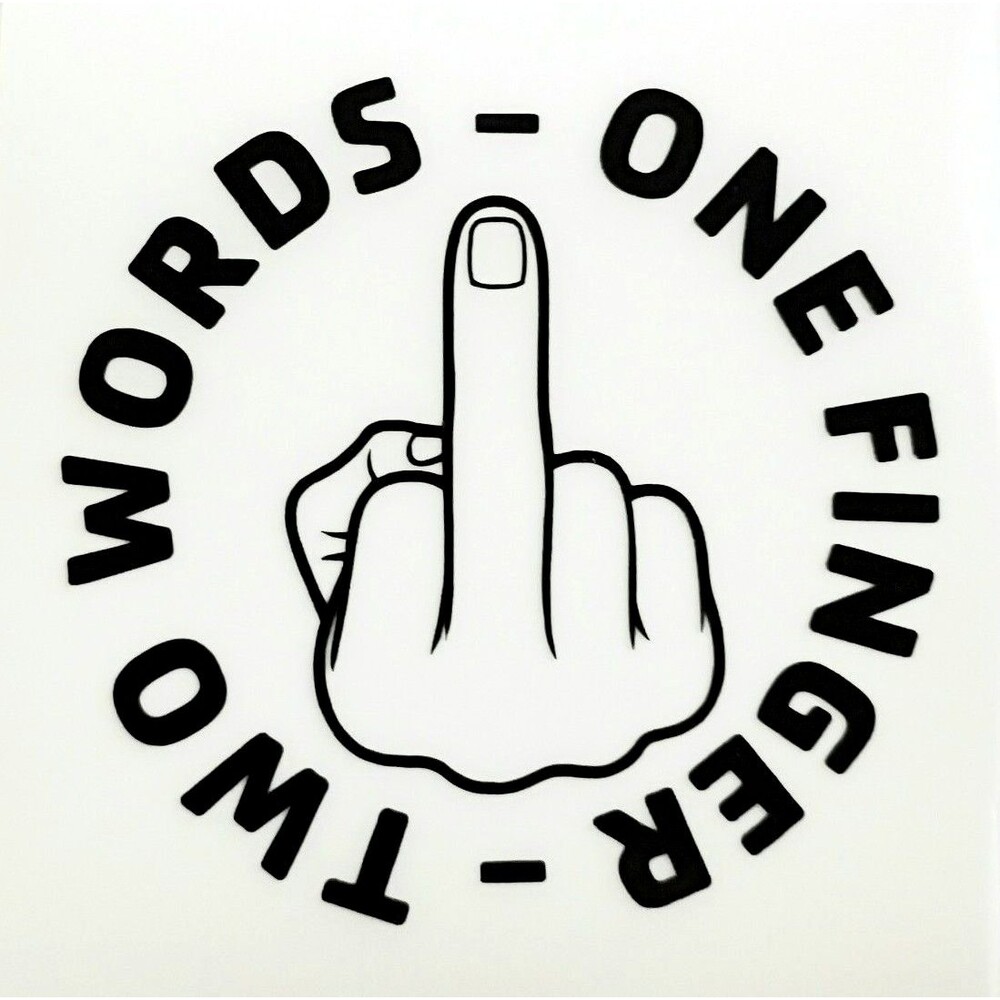 Flip off Vinyl Decal adult humor Quote Sticker Car Window Laptop Decal 3 inch